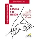 Imagen de La Camilla Y El Perdon: Las Preguntas De Jesus En Evangelio Marc