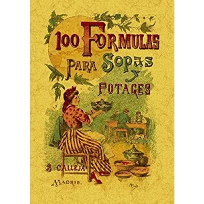 Imagen de 100 Formulas Para Preparar Sopas y Potajes. Recetario Economico Sencillo. (COCINA)