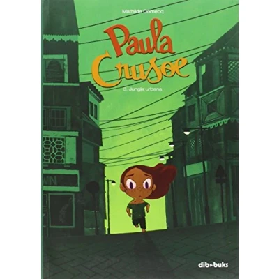 Imagen de Paula Crusoe 3 (infantil) 9788416507207: Jungla Urbana