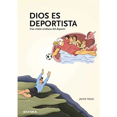 Imagen de Dios Es deportista: Una visión cristiana del deporte (SIN COLECCION)