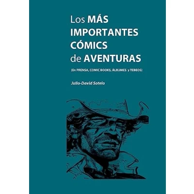 Imagen de Los más importantes cómics de aventuras: En prensa, books, álbumes y tebeos