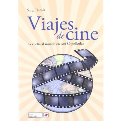 Imagen de VIAJES DE CINE LA VUELTA AL MUNDO EN CASI 80 PELICULAS (SIN COLECCION)
