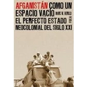 Imagen de Afganistan Como Un Espacio Vacio: El Perfecto Estado Colonial Del Sigl