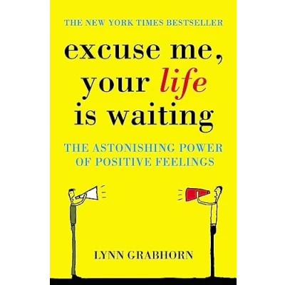 Imagen de Escuse Me Your Life Is Waiting: The Astonishing Power Of Feeling S