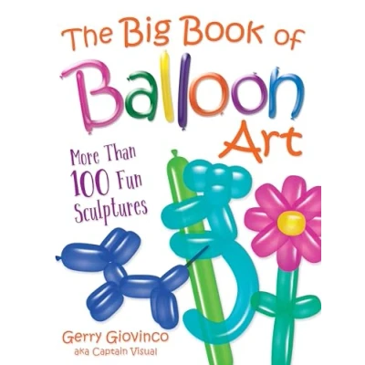 Imagen de The Big Book of Balloon Art: More Than 100 Fun Sculptures (Dover Crafts: Dolls &amp; Toys)