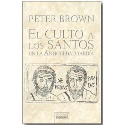 Imagen de El culto a los santos en la Antigüedad tardía: 103 (El Peso de Días)