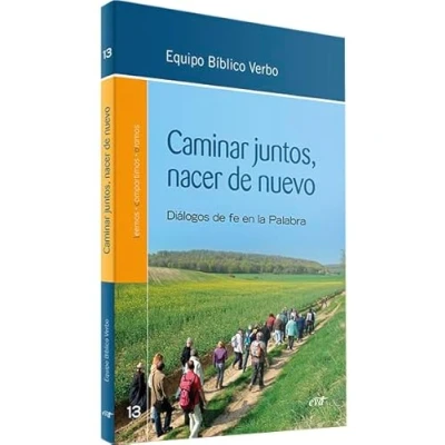 Imagen de Caminar juntos, nacer de nuevo: Encuentros bíblicos desde la fe en Palabra (Animación Bíblica Pastoral)