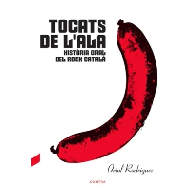 Imagen de Tocats de l&#039;ala: Història oral del rock català (SIN COLECCION)