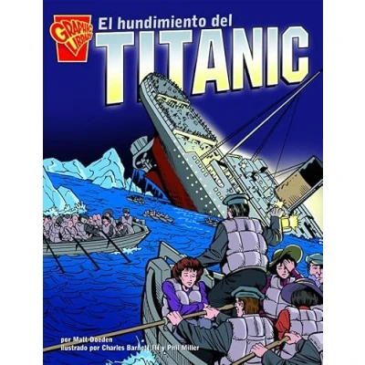 Imagen de El Hundimiento del Titanic (Graphic Library: Historia Graficas en espanol)