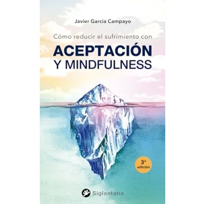 Imagen de Cómo reducir el sufrimiento: con Aceptación y Mindfulness (SIN COLECCION)