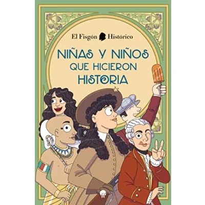 Imagen de Niñas y niños que hicieron historia (SIN COLECCION)