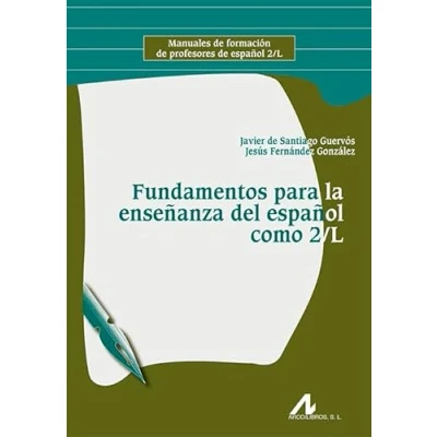 Imagen de Fundamentos para la enseñanza del español como 2/L (Manuales de formación profesores 2/L)