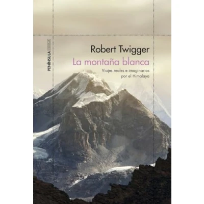 Imagen de La montaña blanca: Viajes reales e imaginarios por el Himalaya (ODISEAS)