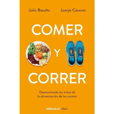 Imagen de Comer y correr: Desmontando los mitos de la alimentación runners (Clave)
