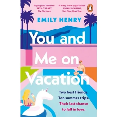 Imagen de You and Me on Vacation: the ultimate friends to lovers romance from Sunday Times bestselling author of Beach Read