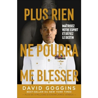 Imagen de Plus Rien Ne Pourra Me Blesser : Maîtrisez Votre Esprit Et Défiez Le D