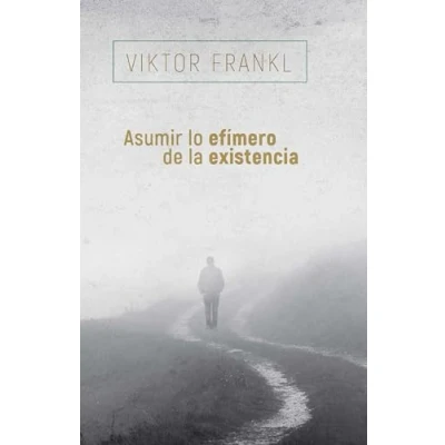 Imagen de Asumir lo efímero de la existencia (SIN COLECCION)