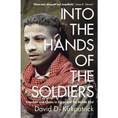 Imagen de Into the hands of soldiers freedom and chaos in egypt middle east