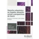 Imagen de Derecho urbanístico en España: situación actual y perspectivas de futuro: Estudios Homenaje a Julio Castelao Rodríguez