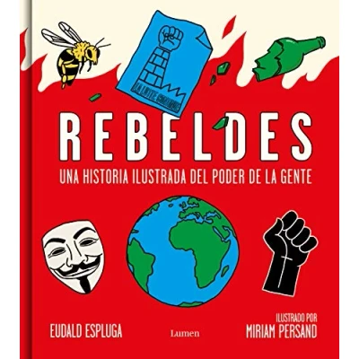 Imagen de Rebeldes: Una historia ilustrada del poder de la gente (Lumen Gráfica)