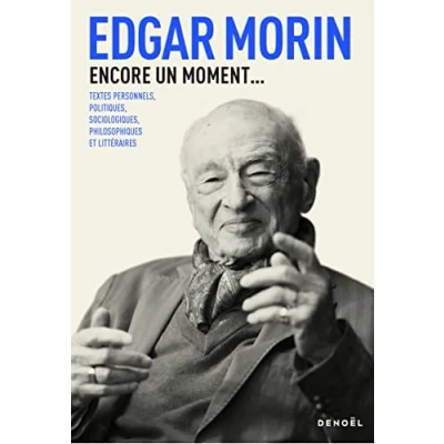 Imagen de Encore Un Moment Edgar Morin (autor)