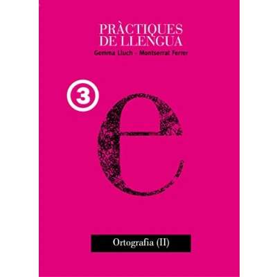 Imagen de Practiques De Llengua 3: Ortografia (ii)