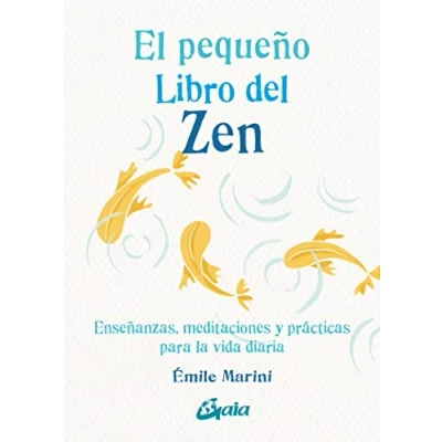 Imagen de El pequeño libro del zen: Enseñanzas, meditaciones y prácticas para la vida diaria