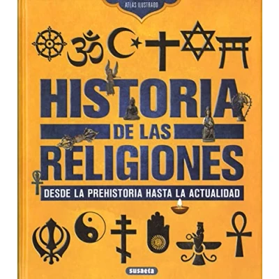 Imagen de Historia de las religiones. Desde la Prehistoria hasta actualidad (Atlas Ilustrado)