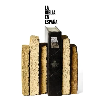 Imagen de la Biblia en España: Viajes, aventuras y prisiones de un inglés su intento difundir las Escrituras por Península (El libro bolsillo Literatura)