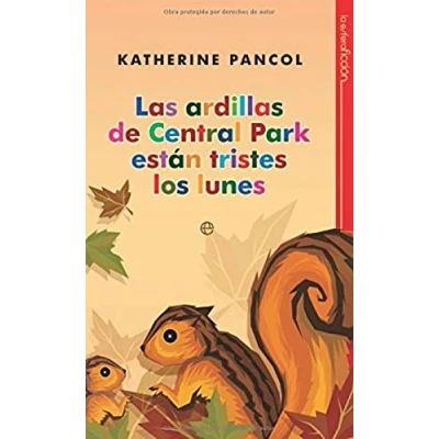 Imagen de ARDILLAS DE CENTRAL PARK ESTAN TRISTES LOS LUNES,LAS (SIN COLECCION)