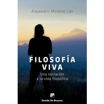 Imagen de Filosofía viva. Una Iniciación A La Vida filosófica: 83 (Biblioteca Manual Desclée)