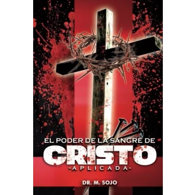 Imagen de el poder de La sangre Cristo Aplicada: tiene todo