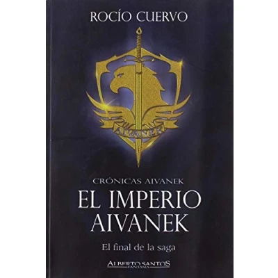 Imagen de El imperio Aivanek: Crónicas Aivanek (Alberto Santos Editor. Fantasía)