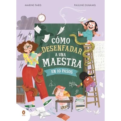 Imagen de Cómo desenfadar a una maestra en 10 pasos (Cuentos que cuentan)