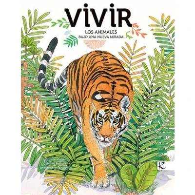Imagen de Vivir. Los animales bajo una nueva mirada (Ciencia Inventarios ilustrados)