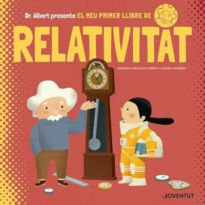 Imagen de El meu primer llibre de Relativitat (Àlbums Il·lustrats)