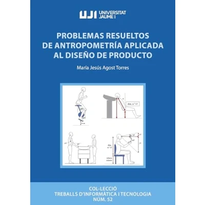 Imagen de Problemas resueltos de Antropometría aplicada al diseño producto: 52 (Treballs d&#039;Informàtica i Tecnologia)