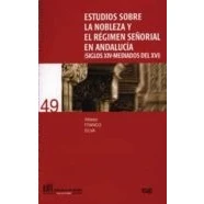 Imagen de Estudios sobre la nobleza y el régimen señorial en Andalucia (siglos XIV mediados del XVI) (Collectánea)