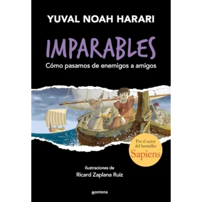 Imagen de Imparables 3 Cómo pasamos de enemigos a amigos: Por el autor Sapiens (Montena)