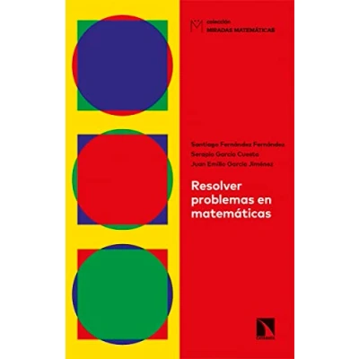 Imagen de Resolver problemas en matemáticas: 23 (MIRADAS MATEMATICAS)