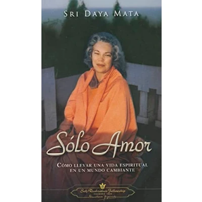 Imagen de Solo Amor: Como Llevar una Vida Espiritual en un Mundo Cambiante = Only Love (SIN COLECCION)