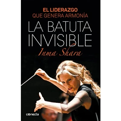 Imagen de La batuta invisible: El liderazgo que genera armonía (Conecta)