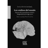 Imagen de Los confines del mundo: Historia cosmopolitismo desde la Antigüedad hasta el siglo XVIII