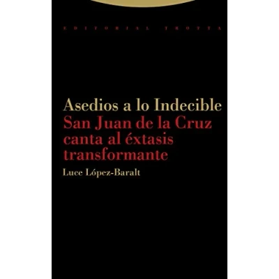 Imagen de Asedios A Lo Indecible: San Juan DE la Cruz canta al éxtasis transformante (PARADIGMAS. BIBLIOTECA CC. LAS RELIGI)
