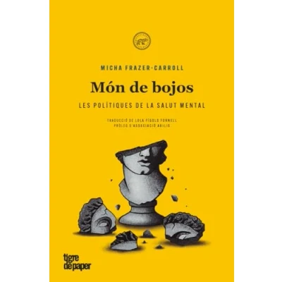 Imagen de Món de bojos: la política salut mental (ASSAIG)