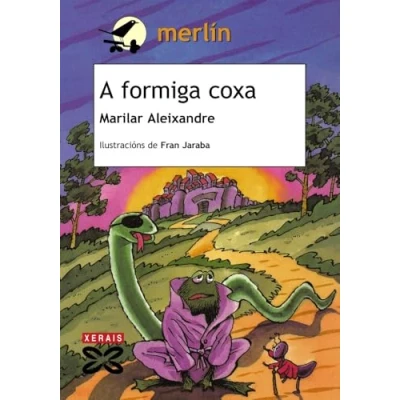 Imagen de A formiga coxa (INFANTIL E XUVENIL MERLÍN De 9 anos en diante)