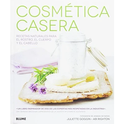 Imagen de Cosmética casera: Recetas naturales para el rostro, cuerpo y cabello (SIN COLECCION)
