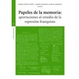 Imagen de Papeles De La Memoria: Aportaciones Al Estudio Represion Franqui