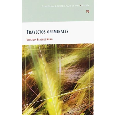 Imagen de TRAYECTOS GERMINALES (Colección Literara Ojo de Pez)