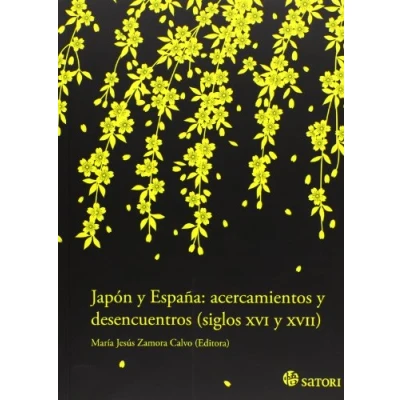 Imagen de Japón Y España. Acercamientos Desencuentros. Siglos XVI XVII (HISTORIA)